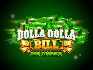 Dolla Dolla Bill Mo Money
